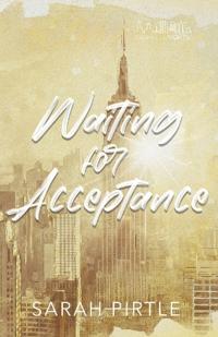 Waiting for Acceptance