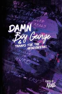 Bokomslag för "Damn Boy George & Thanks for the Heartbreak!"