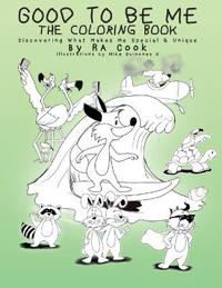 Good To Be Me - The Coloring Book
