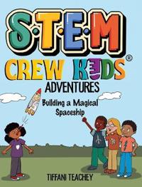 The STEM Crew Kids Adventures