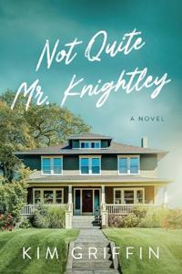 Not Quite Mr. Knightley
