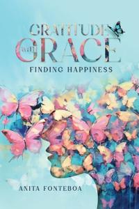 Bokomslag för "Gratitude with Grace Finding Happiness"