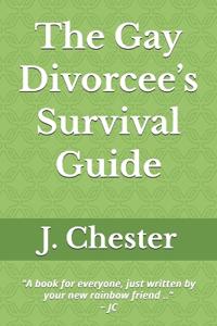 Chester, J: Gay Divorcee's Survival Guide