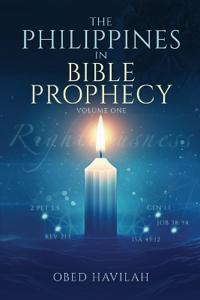 The Philippines in Bible Prophecy Volume 1