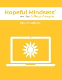 Hopeful Mindsets on the College Campus Coursebook
