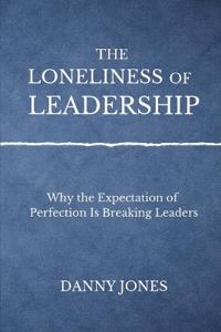 The Loneliness ofLeadership