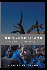 Bokomslag för "Cush To Mysterious Babylon"