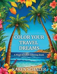 Color Your Travel Dreams