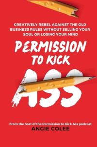 Bokomslag för "Permission to Kick Ass"