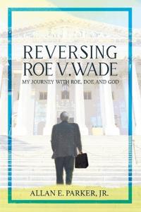Bokomslag för "Reversing Roe V. Wade"