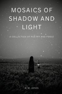 Mosaics of Shadow and Light