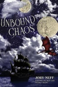 Bokomslag för "Unbound Chaos The Unbinding Chronicles"