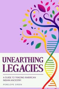 Unearthing Legacies