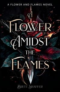 Bokomslag för "A Flower Amidst the Flames"