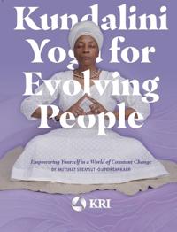 Kundalini Yoga for Evolving People