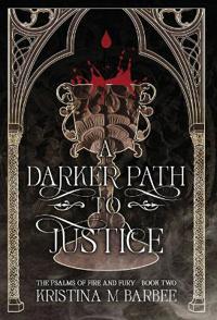 A Darker Path to Justice