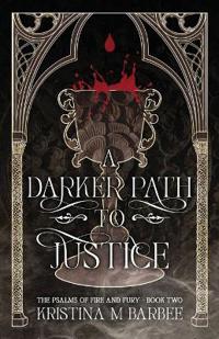 A Darker Path to Justice