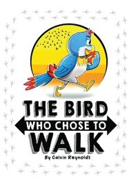 Bokomslag för "The Bird Who Chose to Walk"