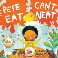 Bokomslag för "Pete Can't Eat Neat"
