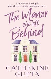The Manor She Left Behind