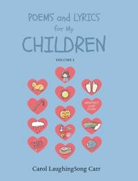 Bokomslag för "Poems & Lyrics for My Children Vol I"