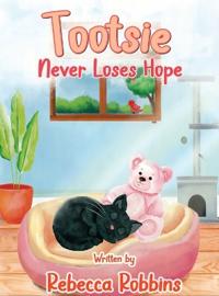 Bokomslag för "Tootsie Never Loses Hope"