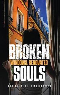 Bokomslag för "Broken Windows, Renovated Souls"