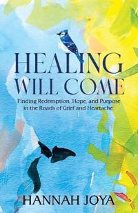Bokomslag för "Healing Will Come"