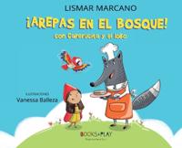 Arepas en el bosque con caperucita y el lobo