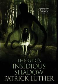 Bokomslag för "The Girl's Insidious Shadow"