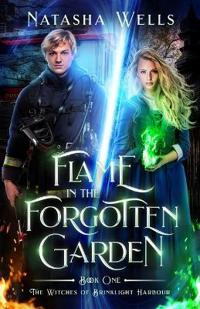 Flame in the Forgotten Garden