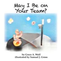 May I Be on Your Team