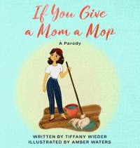 If You Give a Mom a Mop