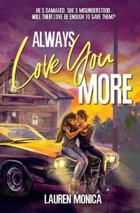 Always Love You More