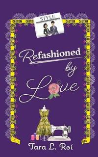 Refashioned by Love