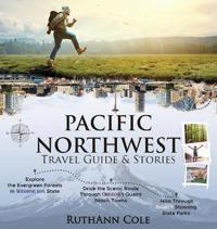 Kirjan kansi "Pacific Northwest Travel Guide & Stories"