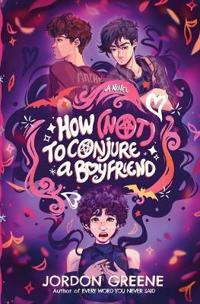 Bokomslag for "How (Not) to Conjure a Boyfriend"