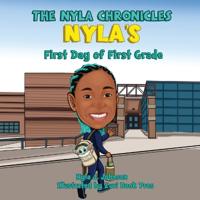 The Nyla Chronicles Nyla's First Day of First Grade