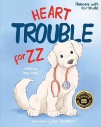 Bokomslag for "Heart Trouble For ZZ"