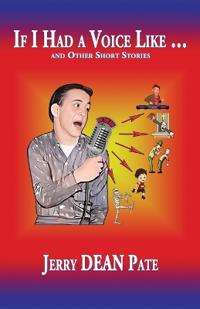If I Had a Voice Like ... and Other Short Stories