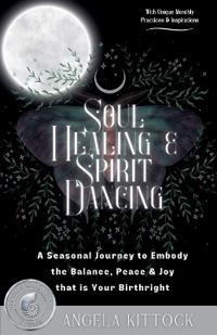Soul Healing & Spirit Dancing