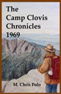 The Camp Clovis Chronicles 1969