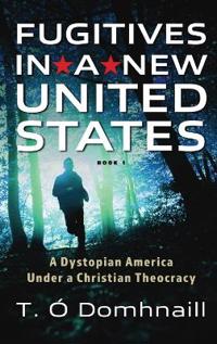 Bokomslag for "Fugitives in a New United States"