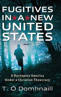 Bokomslag for "Fugitives in a New United States"
