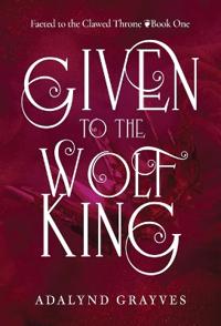 Given to the Wolf King