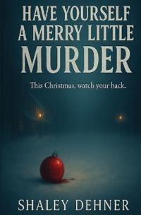 Have Yourself a Merry Little Murder