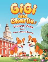 Gigi and Charlie Visiting Philly