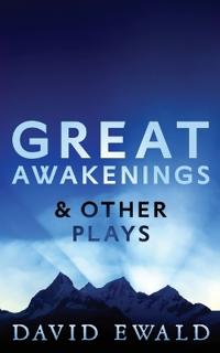 Great Awakenings & Other Plays