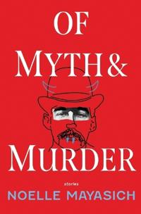 Of Myth and Murder