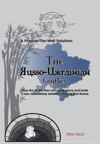 Bokomslag för "A Frog-In-The-Well Solution - The Russo-Ukrainian Conflict"